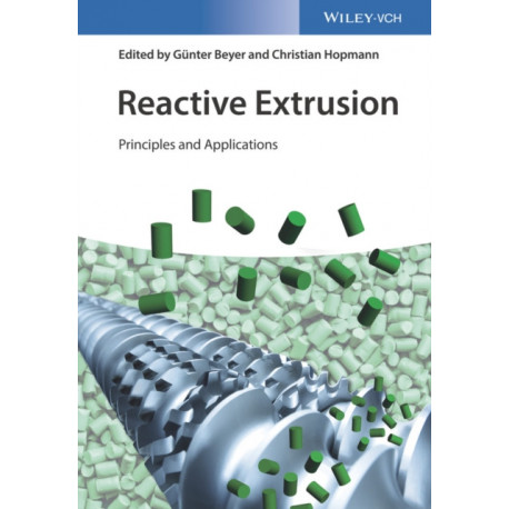 Reactive Extrusion: Principles and Applications