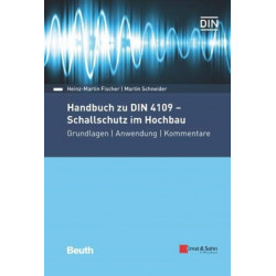 Handbuch zu DIN 4109 - Schallschutz im Hochbau: Grundlagen, Anwendung, Kommentare