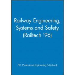 Railway Engineering, Systems and Safety (Railtech '96)