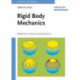 Rigid Body Mechanics: Mathematics, Physics and Applications