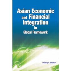 Asian Economic & Financial Integration in Global Framework