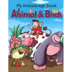 Animal & Birds: My Knowledge Book