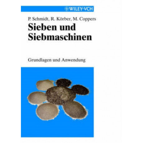 Sieben und Siebmaschinen: Grundlagen und Anwendung