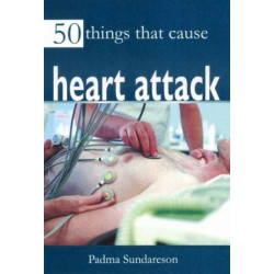 50 Things that Cause Heart Attack