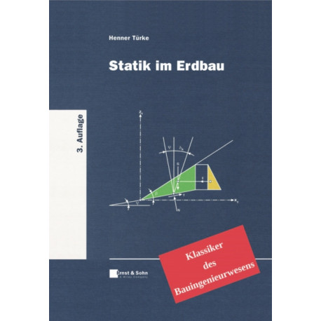 Statik im Erdbau: Klassiker des Bauingenieurwesens