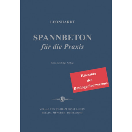 Spannbeton fur die Praxis: Klassiker im Bauwesen