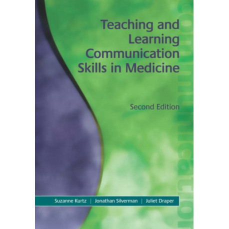 Teaching and Learning Communication Skills in Medicine