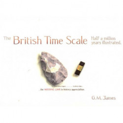 The British Time Scale: Half A Million Years Illustrated