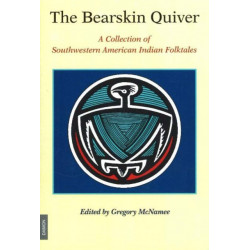 Bearskin Quiver: A Collection of Southwestern American Indian Folktales