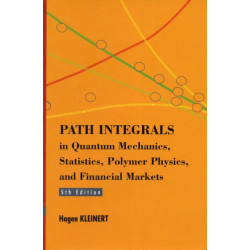 Path Integrals In Quantum Mechanics, Statistics, Polymer Physics, And Financial Markets (5th Edition)