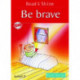 Read & Shine Moral Stories: Be Brave