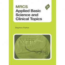 MRCS Applied Basic Science and Clinical Topics