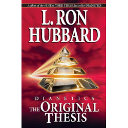 Dianetics: the Original Thesis