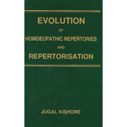 Evolution of Homoeopathic Repertories & Repertorisation