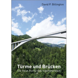 Der Turm und Brucke: Die neue Kunst des Ingenieurbaus
