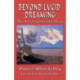 Beyond Lucid Dreaming: The Art of Conscious Sleep