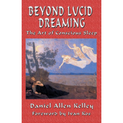 Beyond Lucid Dreaming: The Art of Conscious Sleep