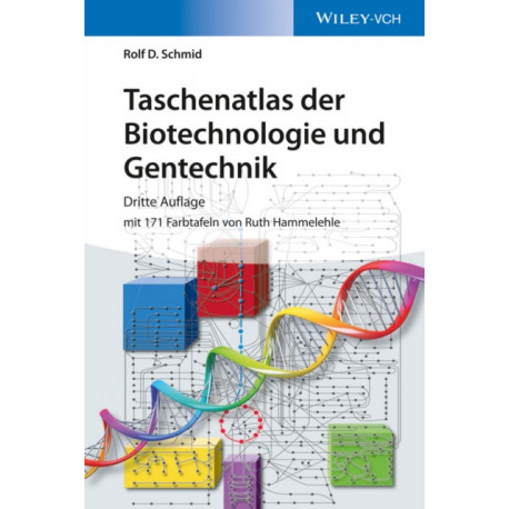 Taschenatlas der Biotechnologie und Gentechnik