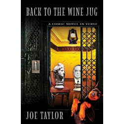 Back to the Wine Jug: A Comic Novel in Verse