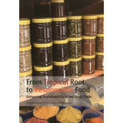 From Tropical Root to Responsible Food: Enhancing Sustainability in the Spice Trade