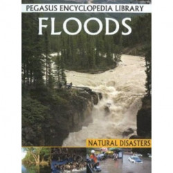 Floods: Pegasus Encyclopedia Library