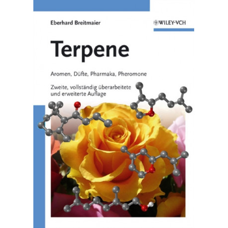 Terpene: Aromen, Dufte, Pharmaka, Pheromone