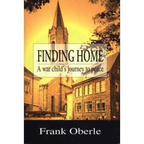 Finding Home: A War Child's Journey to Peace