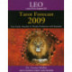 Leo Tarot Forecast 2009: Your Yearly, Monthly & Weekly Predictions with Remedies