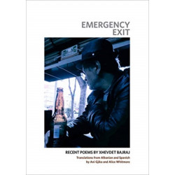 Emergency Exit: Recent Poems by Xhevdet Bajraj