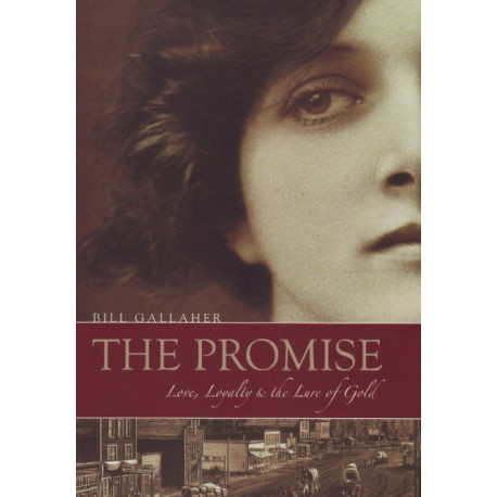 The Promise: Love, Loyalty & the Lure of Gold