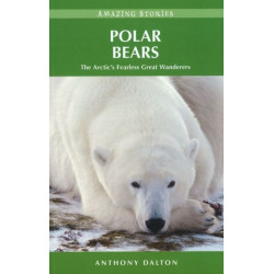 Polar Bears: The Arctic's Fearless Great Wanderers