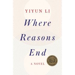 Where Reasons End: A Novel