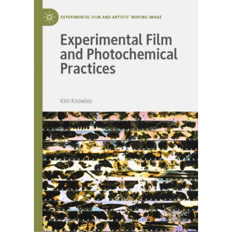 Experimental Film and Photochemical Practices