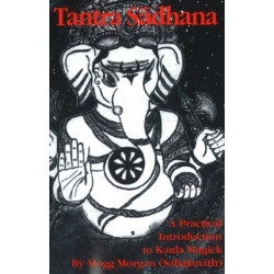 Tantra Sadhana: A Practical Introduction to Kaula Magick