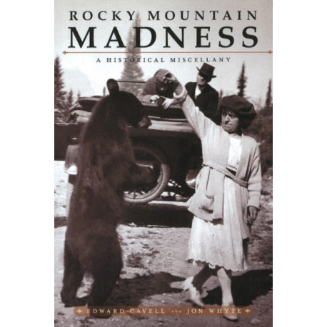 Rocky Mountain Madness: A Historical Miscellany