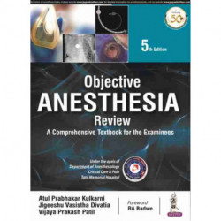 Objective Anesthesia Review: A Comprehensive Textbook for the Examinee