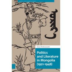 Politics and Literature in Mongolia (1921-1948)