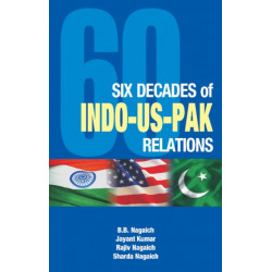 Six Decades of Indo-US-Pak Relations