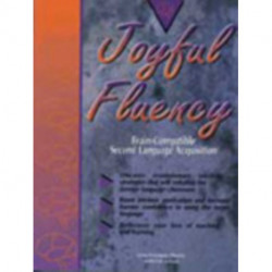 Joyful Fluency: Brain-Compatible Second Language Acquisition