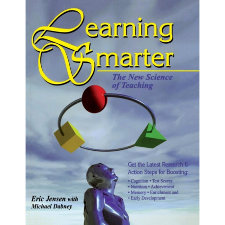 Learning Smarter: The New Science of Teaching