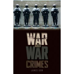 War and War Crimes: The Military, Legitimacy and Success in Armed Conflict