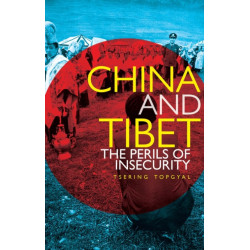 China and Tibet: The Perils of Insecurity