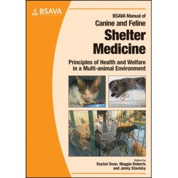 BSAVA Manual of Canine and Feline Shelter Medicine: Principles of Health and Welfare in a Multi-animal Environment