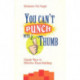 You Can't Punch with a Thumb: Simple Ways to Effective Team Building