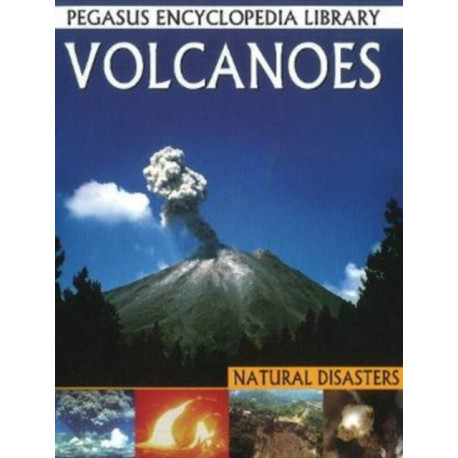 Volcanoes: Pegasus Encyclopedia Library