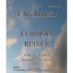 Vagabond i Europas ruiner: ung af alder, gammel af sind