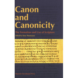 Canon & Canonicity: The Formation & Use of Scripture