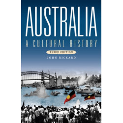 Australia: A Cultural History (Third Edition)