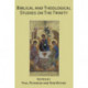 Biblical and Theological Studies on the Trinity