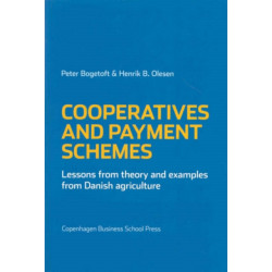 Cooperatives & Payment Schemes: Lessons from Theory & Examples from Danish Agriculture